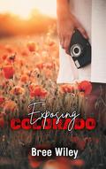 Exposing Colorado by Bree Wiley