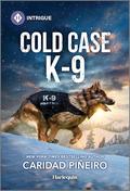 Cold Case K-9 (Crooked Pass Security #3) by Caridad Piñeiro