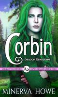 Corbin (Dragon Guardians #3) by Minerva Howe