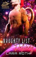 Naughty List Delivery: A Steamy Scifi Romance (You've Got Alien Mail #4) by Lara Roth