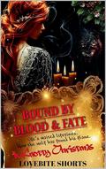 Bound By Blood & Fate: A Knotty Christmas (The Knotty #3) by Lovebite Shorts