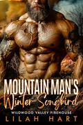 Mountain Man's Winter Songbird by Lilah Hart
