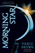 Morning Star (Red Rising Saga #3) by Pierce Brown