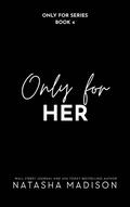 Only For Her (Only For #4) by Natasha Madison