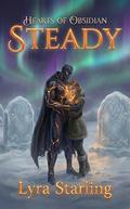 Hearts of Obsidian STEADY: Book 11 by Lyra Starling