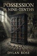 Possession is Nine-Tenths (The Misty Ridge Contracts #1) by Dylan Rose