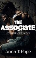 The Associate: Dark, Age-gap, BDSM-charged MM Romance (The Crimson Knot #1) by Anna T. Pope