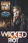 Wicked Riot: Riot MC #9 by Karen Renee