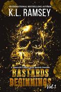 Bastard's Beginnings Vol. 1: Royal Bastards, MC Romance, Biker Romance, Spin-offs, RBMC by K.L. Ramsey