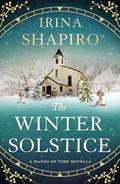 The Winter Solstice: A Hands of Time Novella by Irina Shapiro