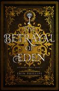 The Betrayal of Eden (Grimoire & Key #1) by Erin Phillips