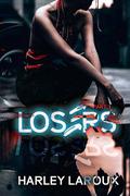 The Losers: Part One by Harley Laroux
