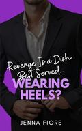 Revenge Is a Dish Best Served... Wearing Heels? (Stratton Sisters #3) by Jenna Fiore