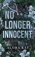 No Longer Innocent (Rags & Riches #3) by Alora Kai