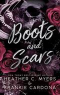 Boots & Scars by Heather C. Myers, Frankie Cardona