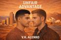 Unfair Advantage (The Advantage #5) by V.K. Alenko
