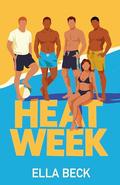 Heat Week: A Reverse Harem Omegaverse Romance by Ella Beck