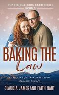 Baking the Law (Lone Ridge Book Club #5) by Claudia James