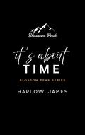 It's About Time (Blossom Peak #4) by Harlow James