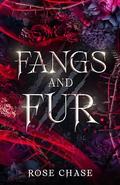 Fangs and Fur by Rose Chase