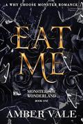 Eat Me by Amber Vale