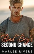 Bad Boy's Second Chance: A Best Friend's Brother Enemies To Lover's Romance by Marlee Rivers