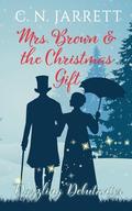 Mrs. Brown and the Christmas Gift: a clean Regency romance by C.N. Jarrett