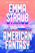American Fantasy by Emma Straub