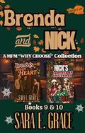 Brenda and Nick: A MFM Menage Why Choose Collection by Sara E. Grace