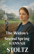 The Widow's Second Spring by Hannah Stoltz