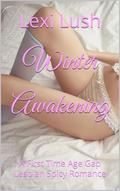 Winter Awakening: A First Time Age Gap Lesbian Spicy Romance by Lexi Lush