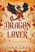 Dragon Lover: A Dragon Kings Novel by Donna Grant