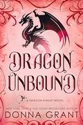 Dragon Unbound: A Dragon Kings Novel by Donna Grant
