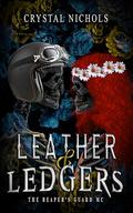 Leather & Ledgers: The Reaper’s Guard MC by Crystal Nichols