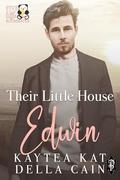Their Little House Edwin (Five Little Roommates #4) by Della Cain