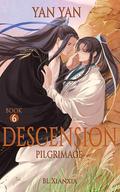 Descension : Book 6: Pilgrimage by Yan Yan