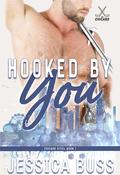 Hooked by You (Chicago Steel #1) by Jessica Buss