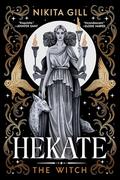 Hekate - The Witch by Nikita Gill