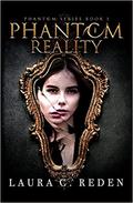 Phantom Reality (The Phantom #1) by Laura C. Reden