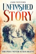 Unfinished Story by Jade Winters