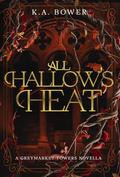 All Hallow's Heat: A Greymarket Towers Novella by K.A. Bower
