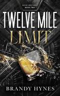 Twelve Mile Limit by Brandy Hynes