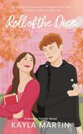 Roll of the Dice (Murphy Family #2) by Kayla Martin