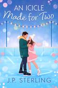 An Icicle Made for Two (Rivalry Rewritten #1) by J.P. Sterling