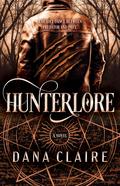 Hunterlore (Hunterland #2) by Dana Claire