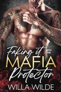 Faking it with the Mafia Protector (Vegas Vows + Vendettas #4) by Willa Wilde
