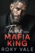 Twins for the Mafia King: An Ex's Brother Mafia Romance by Roxy Vale