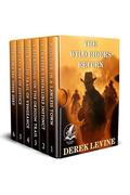The Wild Riders Return: A Historical Western Adventure Collection by Derek Levine