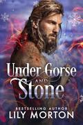 Under Gorse and Stone by Lily Morton