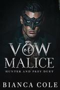 Vow of Malice (Hunter and Prey #1) by Bianca Cole